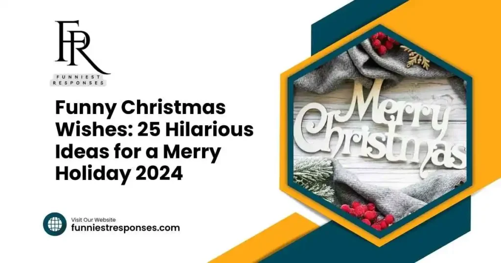 Funny Christmas Wishes 25 Hilarious Ideas for a Merry Holiday 2024 (1) Funny Christmas Wishes: 25 Hilarious Ideas for a Merry Holiday 2024