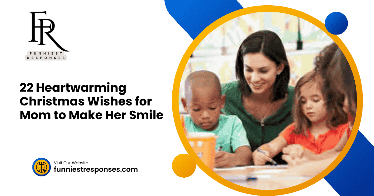 22 Heartwarming Christmas Wishes for Mom to Make Her Smile